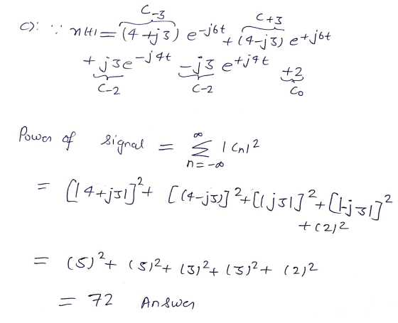 C Cas (+3 C): 77H1 =(4+j3) e Jott 14-33) et jot JN A +jse-14t C2 betonta Power of signal = { 1 CM? = (144j51]!+ [64-js.] 24