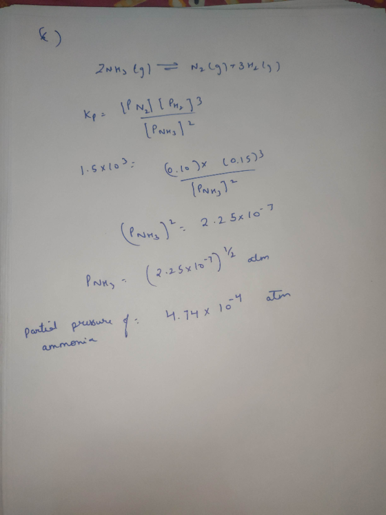 2NH3 (g) = N₂ (g) + 3 H2ly) Kp = {PN₂] [ Png ] [P Nha 12 1.5x103: 6.10 )* (0.15) (Pony] (PNH)² = 2.25x10] PNky. (2.25 x 10-7)