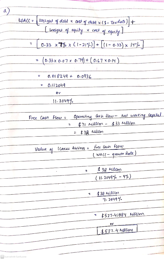 a) WACC = weight of debt * cost of debt x (4- Tax Rate) + [weight of equity x cost of equity] 0.33 x 78% *(1-21-1-2] + [11-0.