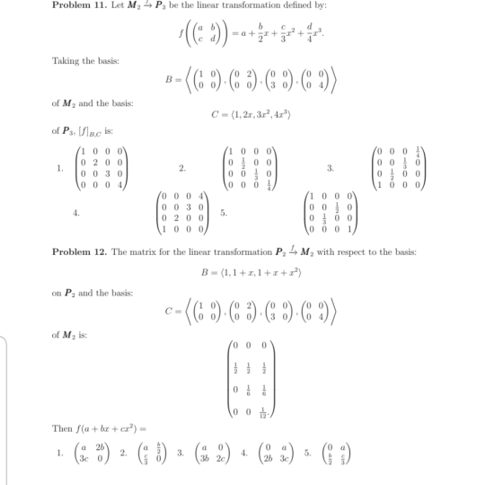 Problem 11. Let M2 → P3 be the linear transformation defined by: ((? 2)) -the top te B=(69) C3):69):69)) Taking the basis: of