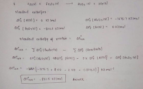 A1203 181 + fels) 8. 2Al(s) + fe,03 (9) - standard enthalpies : DHE [Al(s)] = OKT Imol DHA ( Fe20-3\s/) -824,2 KIImo/ DHE [ A