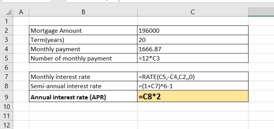 B 196000 Mortgage Amount Term(years) Monthly payment Number of monthly payment 1666.87 =12*C3 Monthly interest rate Semi-annu