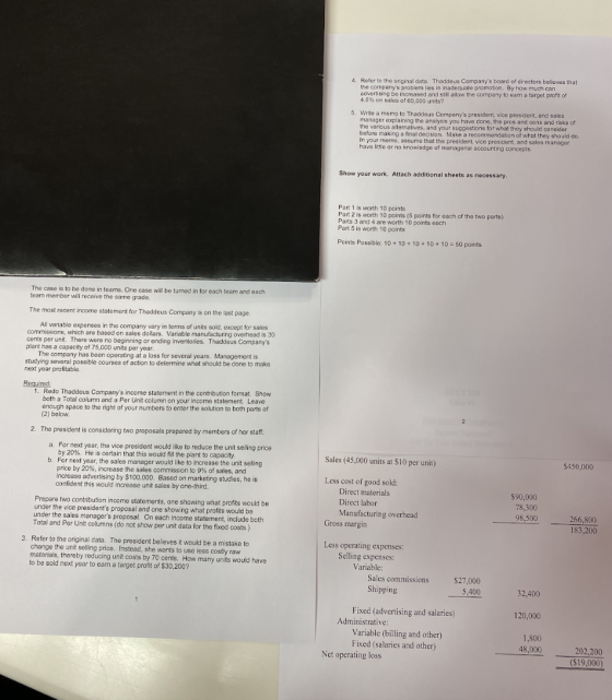 4. Refer to the original data. Thaddeus Companys board of directors believes that the companys problemlos in inadequate pro