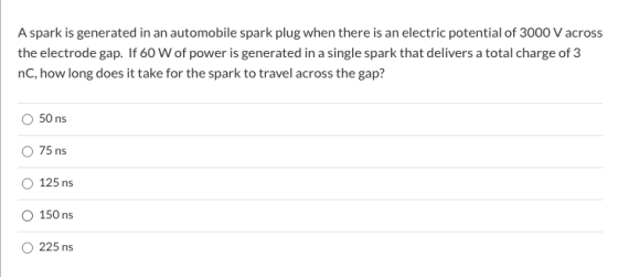 A spark is generated in an automobile spark plug when there is an electric potential of 3000 V across the electrode gap. If 6