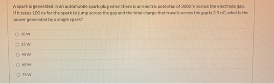 A spark is generated in an automobile spark plug when there is an electric potential of 3000 V across the electrode gap. If i