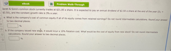 eBook Problem Walk-Through Jarett & Sonss common stock currently trades at $21.00 a share. It is expected to pay an annual d