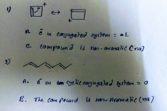 B. e in conjugated system - 2 Compound id non-avomatic Cna] A. é m on eyelic conjugated system = 0 B. The compound is non- Ar