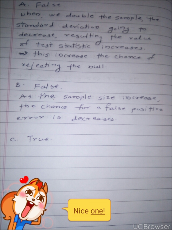 A. Fal s when, we dou ble the sarople, the stondor d dev.ch+9 ao험 to test statistic oincY… . this increase the chance reh the