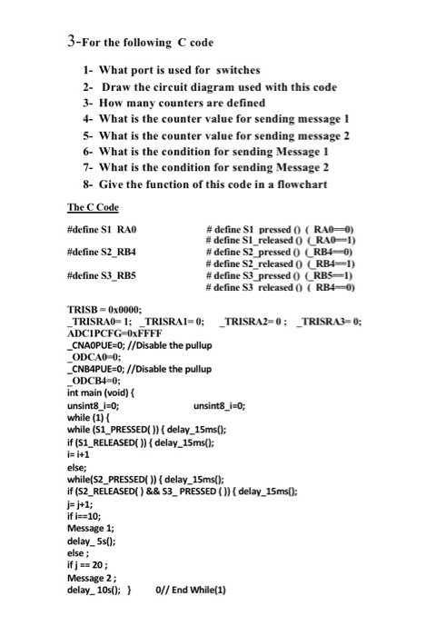 3-For the following C code 1- What port is used for switches 2- Draw the circuit diagram used with this code 3- How many coun
