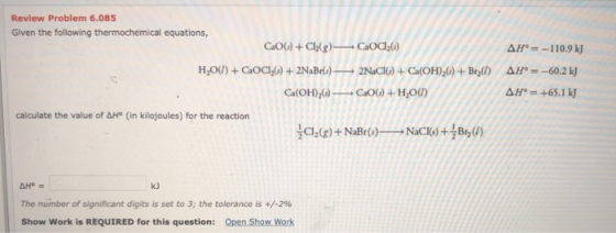 Review Problem 6.085 Given the following thermochemical equations, COG) + Cl2(g)—COClz0) H,0() + COC126) + 2NaBr(s) — 2NaCIG)