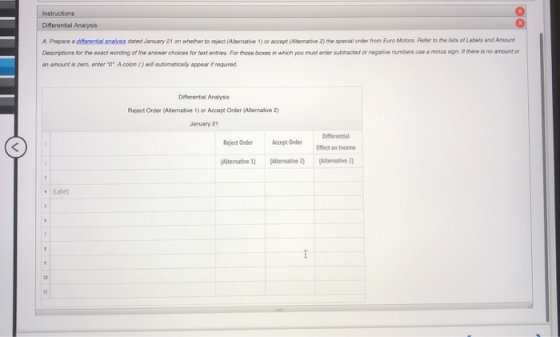 Instructions Differential Analysis TIT A Prepare a differential analysis dated January 21 on whether to reject (Alternative 1