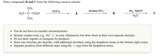 Draw compounds B and C from the following reaction
