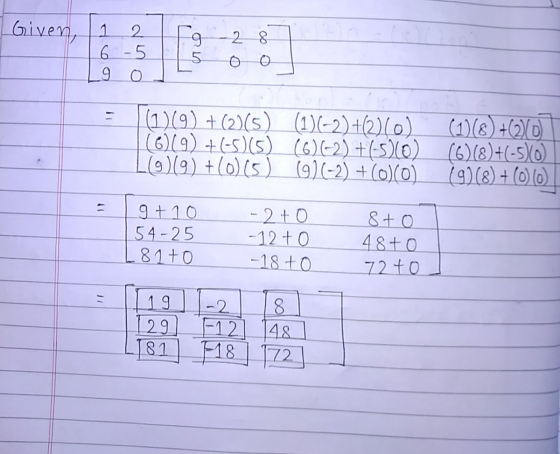Ig 2 8 Given, 1 2 6 - 5 9 o 5 O (1109) +(2)(5) (1)(-2)+(2)(0) (6)(9) +(-5)(5) (6) (-2) +(520) |(9)(9) +015) (9)(-2) + (0) (0)
