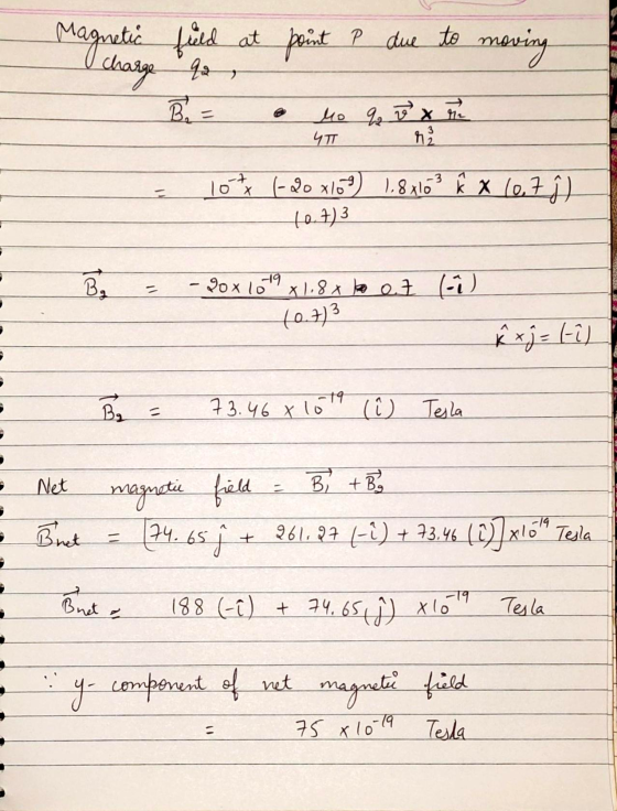Magnetic fuld at point P due to moving charge B Mo q exhi Чт ni 10th 1-20 xlo) 1,8x16° Ã X 10.7 ņ) 1073 te 1 - 20x 1019 x 1.