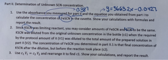 Part II. Determination of Unknown SCN concentration. 0.387 9=3663.24-0.0427 1. Use the absorbance you measured for part II an
