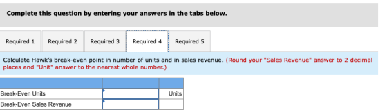 Complete this question by entering your answers in the tabs below. Required 1 Required 2 Required 3 Required 4 Required 5 Cal