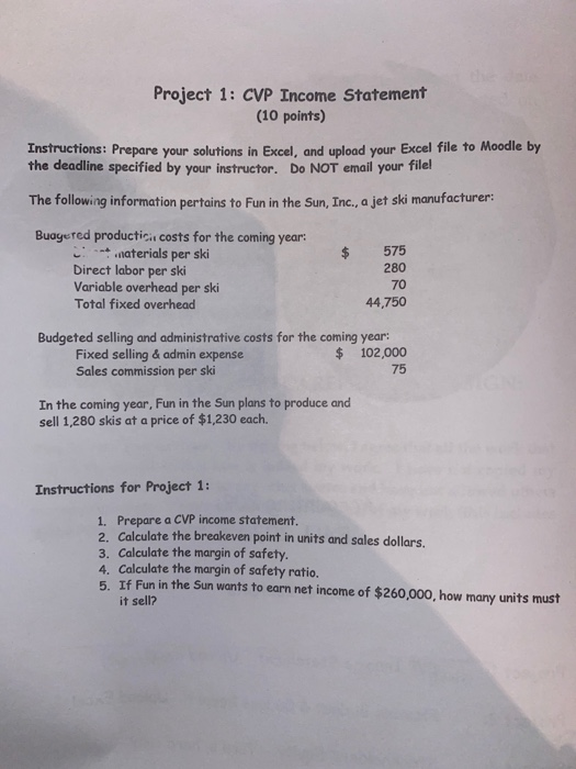 Project 1: CVP Income Statement (10 points) Instructions: Prepare your solutions in Excel, and upload your Excel file to Mood