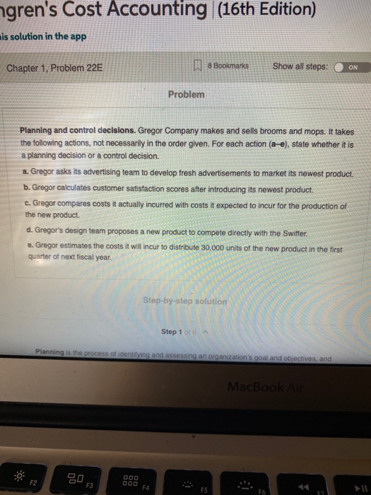ngrens Cost Accounting |(16th Edition) is solution in the app Chapter 1, Problem 22E 8 Bookmarks Show all steps: ON Problem