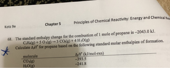 Principles of Chemical Reactivity: Energy and Chemical Rex Kotz 9e Chapter 5 68. The standard enthalpy change for the combust