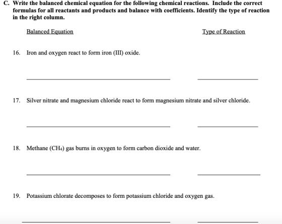 C. Write the balanced chemical equation for the following chemical reactions. Include the correct formulas for all reactants