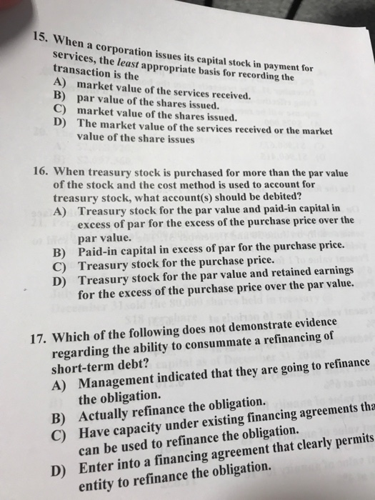 15. When a corporation issues its capital stock in payment for services, the least appropriate basis for recording the transa