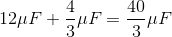 12 \mu F +\frac{4}{3} \mu F=\frac{40}{3} \mu F