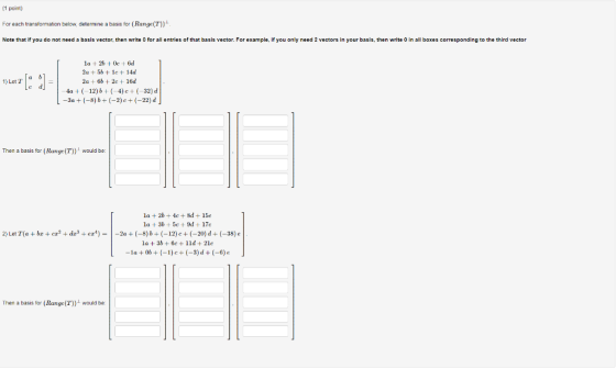(1 point) For each transformation below, determine a basis for (Range(T)) Note that if you do not need a basis vector, then w