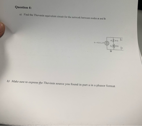 Question 4 a) Find the Thevenin equivalent circuit for the network between nodes a and b in 02A 01 T * $200 to b) Make sure t