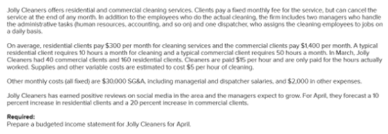 Jolly Cleaners offers residential and commercial cleaning Services Clients pay a foed monthly fee for the service, but can ca