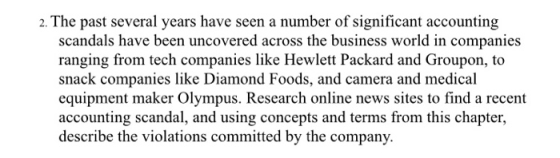2. The past several years have seen a number of significant accounting scandals have been uncovered across the business world