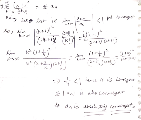 2 § (k!, sean ko (2k) Voing Ratio test ie lim Taks per comergent 2K TO tim K? (1+kuje (1 to² 1 ks (2 K² (2 + 3) (2+1) +2 n (1