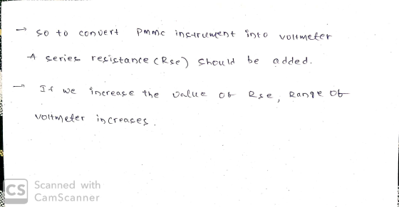 - so to convert pmmic incarcement into voltmeter A series recictance (Rse) should be added. It we increaçe the value Rse, Ran