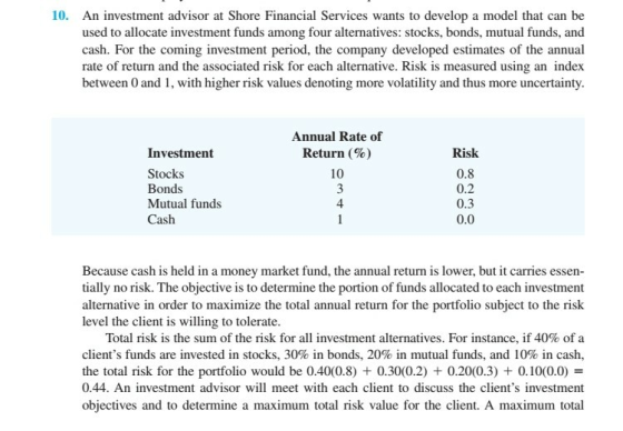 10. An investment advisor at Shore Financial Services wants to develop a model that can be used to allocate investment funds