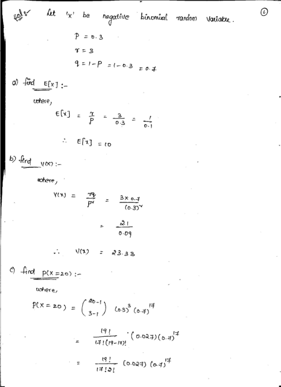 kit x be negatiue binomial ordom Vaiobe. ohere P0.3 uohere O.D .. )3.33 のAnd p(X =20) : uohere, 020-I 3 Lo3) (64) (o.oaa)(oa) は! (9-13)!