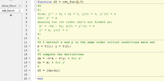 function dy = ode_fun (t,Y) x driver_file. m ode_fun.m X { from: y + 5y + 4y = 0, y(0) = 0, y(0) = 6 let: y = x meaning tw