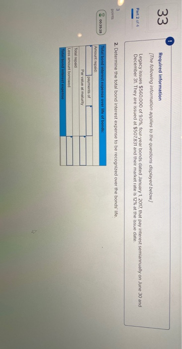 Required information [The following information applies to the questions displayed below! Part 2 of 4 Legacy issues $560,000