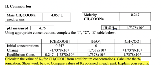 II. Common Ion Molarity CH3COON2 0.247 4.057 g Mass CH3COON2 used, grams H3O*leg Using appropriate concentrations, complete t