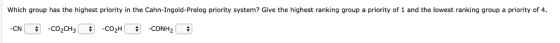 Which group has the highest priority in the Cahn-Ingold-Prelog priority system? Give the highest ranking group a priority of