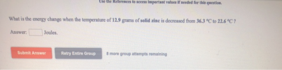Use the References to access Important values if needed for this question, What is the energy change when the temperature of