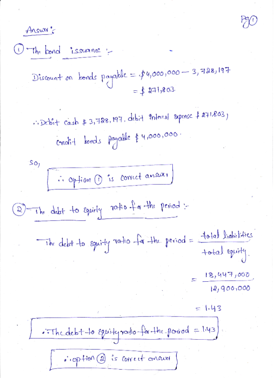 Ago Answer O-The band issuance ? Discount on bonds payable = $4,000,000 – 3,728,197 = $ 271,803 .Debit cash $3,728, 197, debi