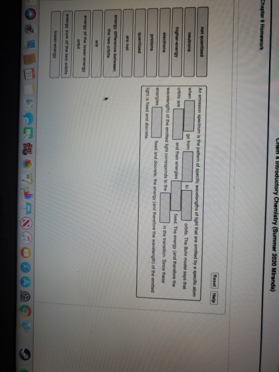 Chem 4 Introductory Chemistry (Summer 2020 Miranda) Chapter 9 Homework Reset Help not quantized neutrons to higher-energy An