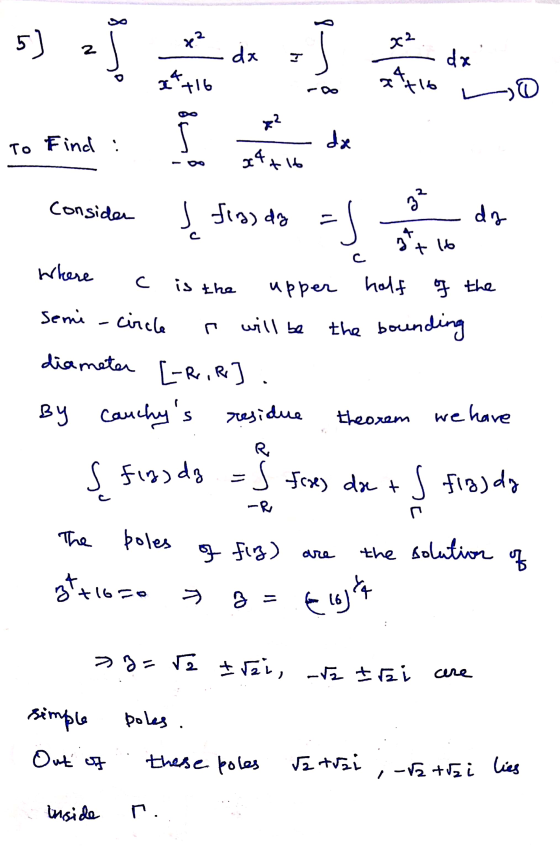 5) १२ 8. x² 2 dx dx 4 I+16 Atio D 22 To Find : dx ~ 14 + 1% Consider de J firos da = ) dy 3+16 + 16 where C is the Semi circ