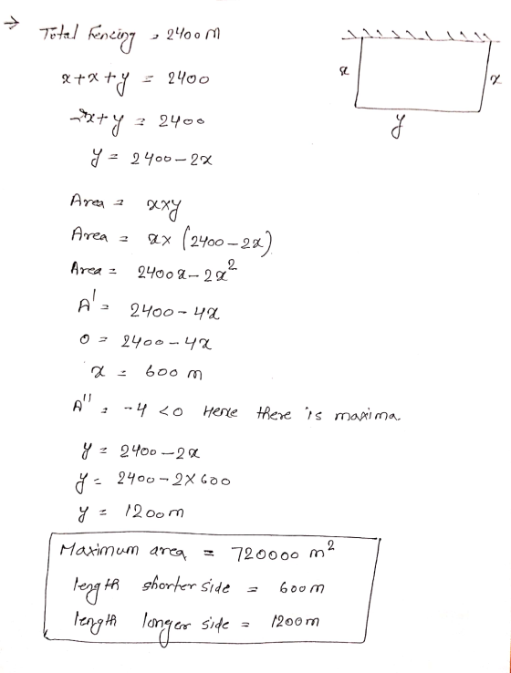 Total Rencing 2400 m 1,11 balla 4 y &+&+y = 2400 x+y = 2400 y = 2400-2X Area a xxy Area = ax (2400-22) Area = 2400 2–28? Az