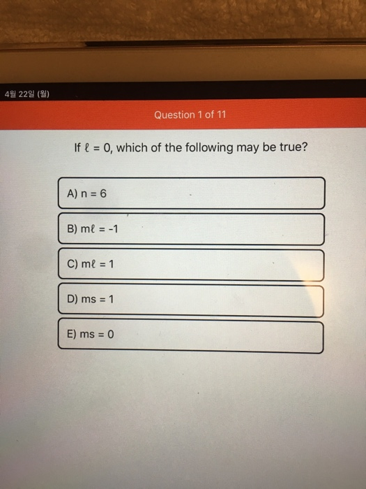 4월 22일 (월) Question 1 of 11 Ifl 0, which of the following may be true? D)ms-1