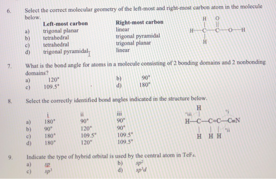Select the correct molecular geometry of the left-most and right-most carbon atom in the molecule below. Left-most carbon Rig