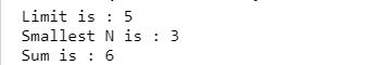 Limit is : 5 Smallest Nis : 3 Sum is : 6