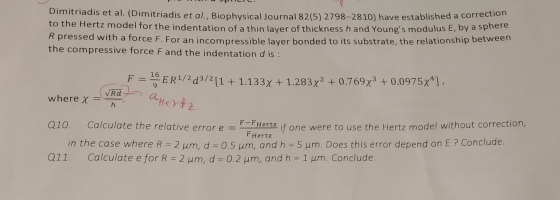Dimitriadis et al. (Dimitriadis et al., Biophysical Journal 82(5) 2798–2810) have established a correction to the Hertz model