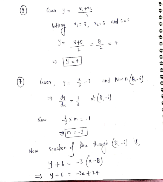 Given y = x+x? butting n=3. a = 5 and 6=6 Y= 345 = 3+5 = 4 1. © liven, y = 7/3-7 and point A (8. 6). 9 de at(0,-) Now 1/2 x m