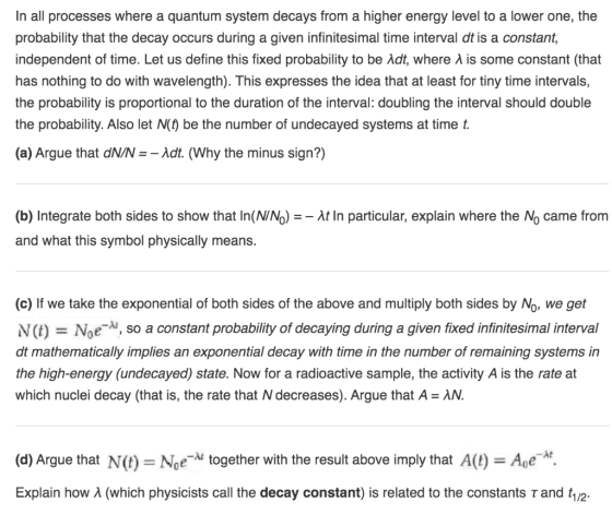In all processes where a quantum system decays from a higher energy level to a lower one, the probability that the decay occu