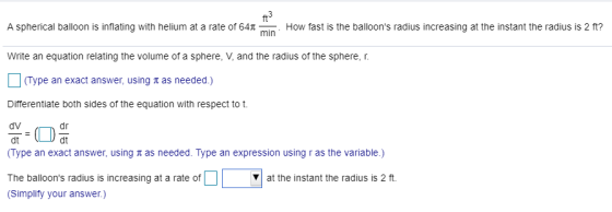 A spherical balloon is inflating with helium at a rate of 641 it? min How fast is the balloons radius increasing at the inst